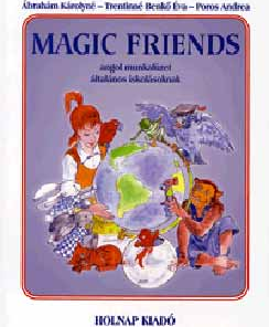 Magic Friends - Angol munkafüzet általános iskolásoknak