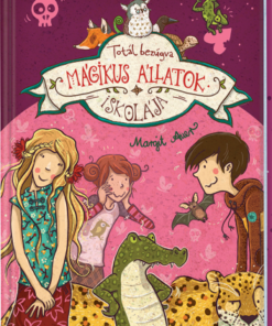 Mágikus állatok iskolája 8. - Totál bezúgva