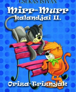 Mirr-Murr kalandjai 2. - Oriza-Triznyák