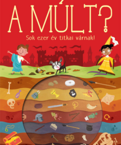 Mit rejt a múlt?