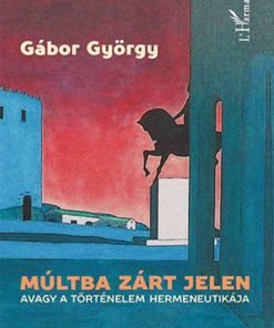 Múltba zárt jelen