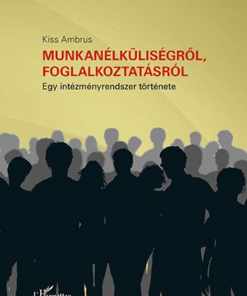 Munkanélküliségről, foglalkoztatásról