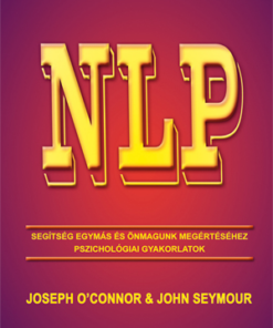 NLP - Segítség egymás és önmagunk megértéséhez