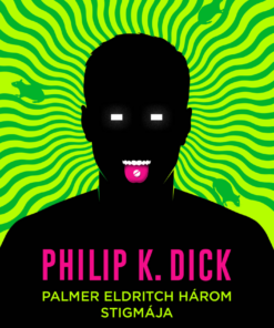 Palmer Eldritch három stigmája