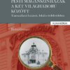 Pesti magánszínházak a két világháború között - Transzatlanti hatások, lokális érdekvédelem