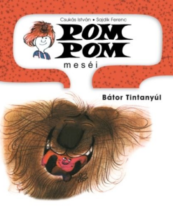 Pom Pom meséi 4. - Bátor Tintanyúl