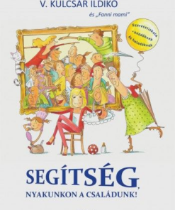 Segítség, nyakunkon a családunk!