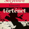 Selyemre hímzett történet