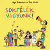 Sokfélék vagyunk!