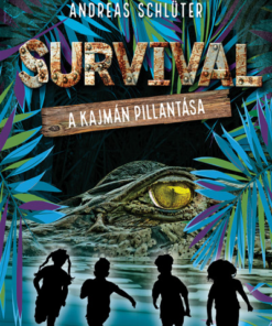 Survival 3. - A kajmán pillantása