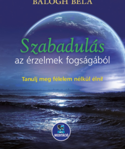 Szabadulás az érzelmek fogságából