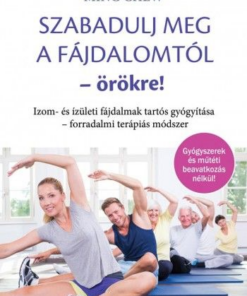 Szabadulj meg a fájdalomtól örökre!