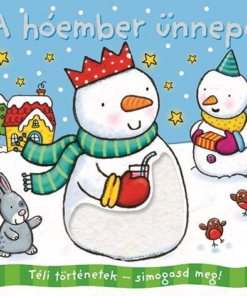 Téli történetek - simogasd meg! - A hóember ünnepe