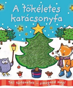 Téli történetek - simogasd meg! - A tökéletes karácsonyfa