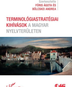 Terminológiastratégiai kihívások a magyar nyelvterületen