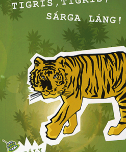 Tigris, tigris, sárga láng!