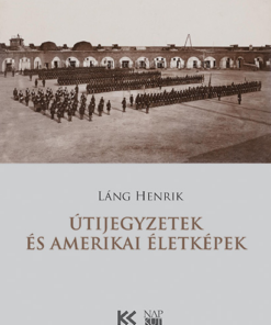 Útijegyzetek és amerikai életképek
