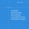 Vezetők, testületek, felelősség a felsőoktatási intézményekben
