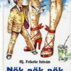 Nők, nők, nők avagy három magyar Amerikában