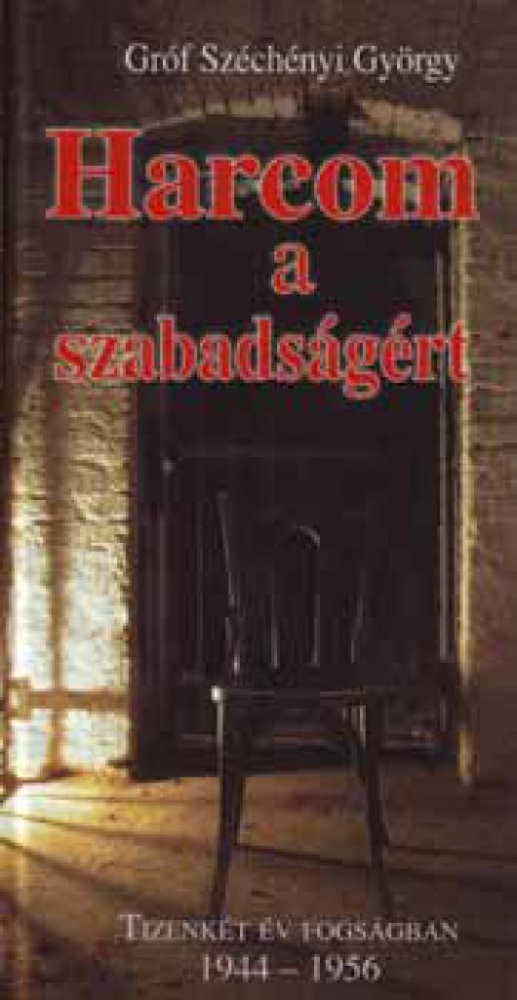 Harcom a szabadságért - Tizenkét év fogságban 1944-1956 - Image 2