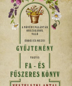 A növevény palánták országából való erdei és mezei gyűjtemény vagyis Fa- és fűszeres könyv - Image 2