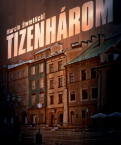 Alternative view of Tizenhárom