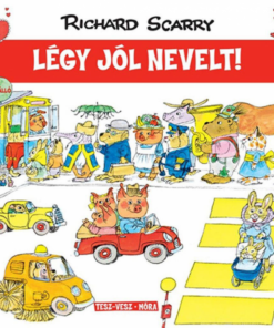 Alternative view of Tesz-Vesz város - Légy jól nevelt!