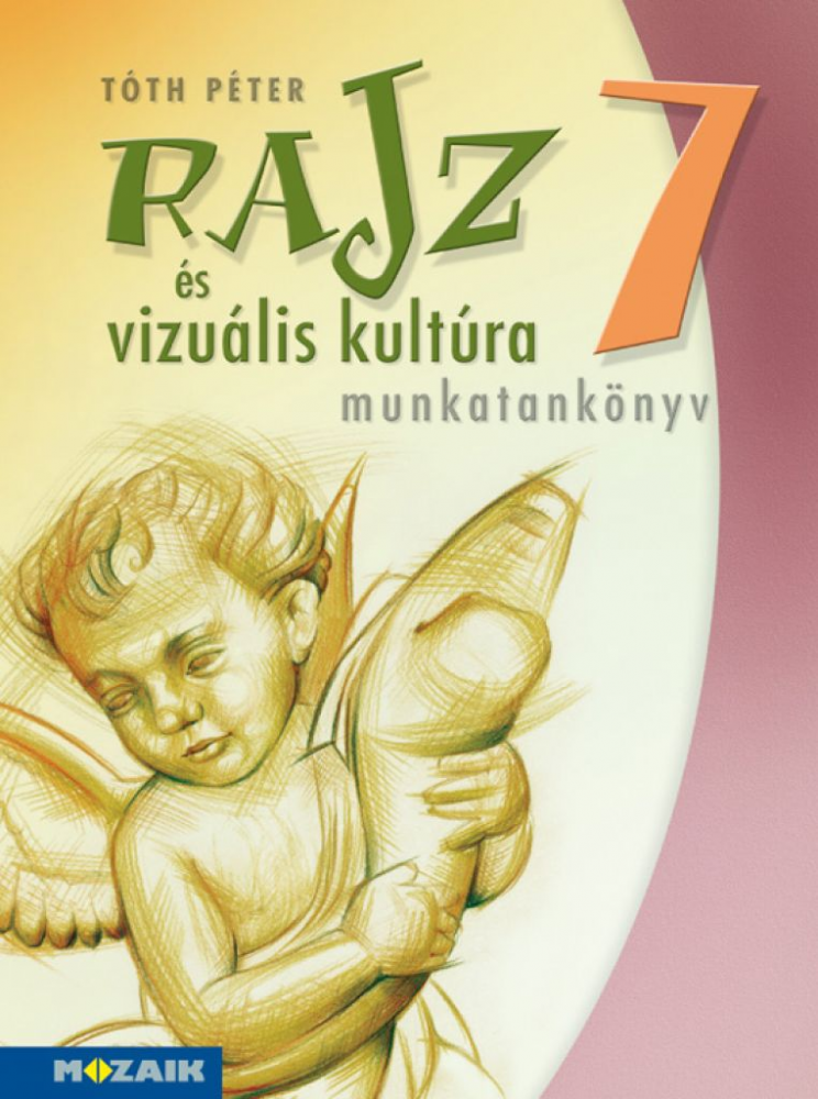 Rajz és vizuális kultúra ? Munkatankönyv ? 7. osztály (MS-2337) - Image 2