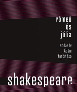 Alternative view of Rómeó és Júlia - Nádasdy Ádám fordítása