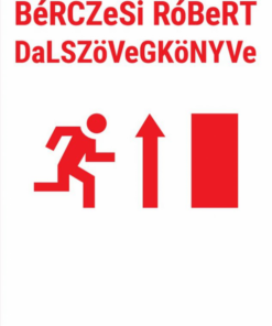 BéRCZeSi RóBeRT DaLSZöVeGKöNYVe - Image 2