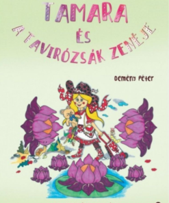 Alternative view of Tamara és a tavirózsák zenéje