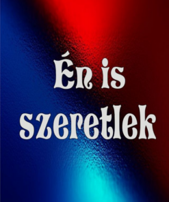 Alternative view of Én is szeretlek