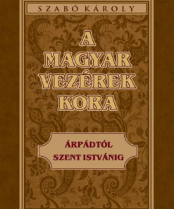 A magyar vezérek kora Árpádtól Szent Istvánig - Image 2