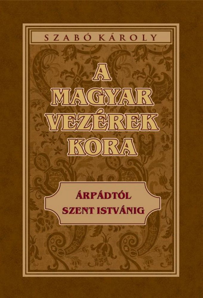 A magyar vezérek kora Árpádtól Szent Istvánig - Image 2