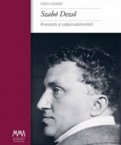 Szabó Dezső - Kivezetés a szépirodalomból - Image 2
