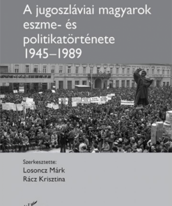 A jugoszláviai magyarok eszme - és politikatörténete 1945–1989 - Image 2