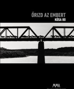 Alternative view of Őrizd az embert - Kósa 80