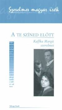 A te színed előtt - Kaffka Margit szerelmei - Image 2