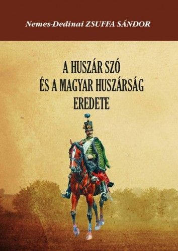 A huszár szó és a magyar huszárság eredete - Image 2