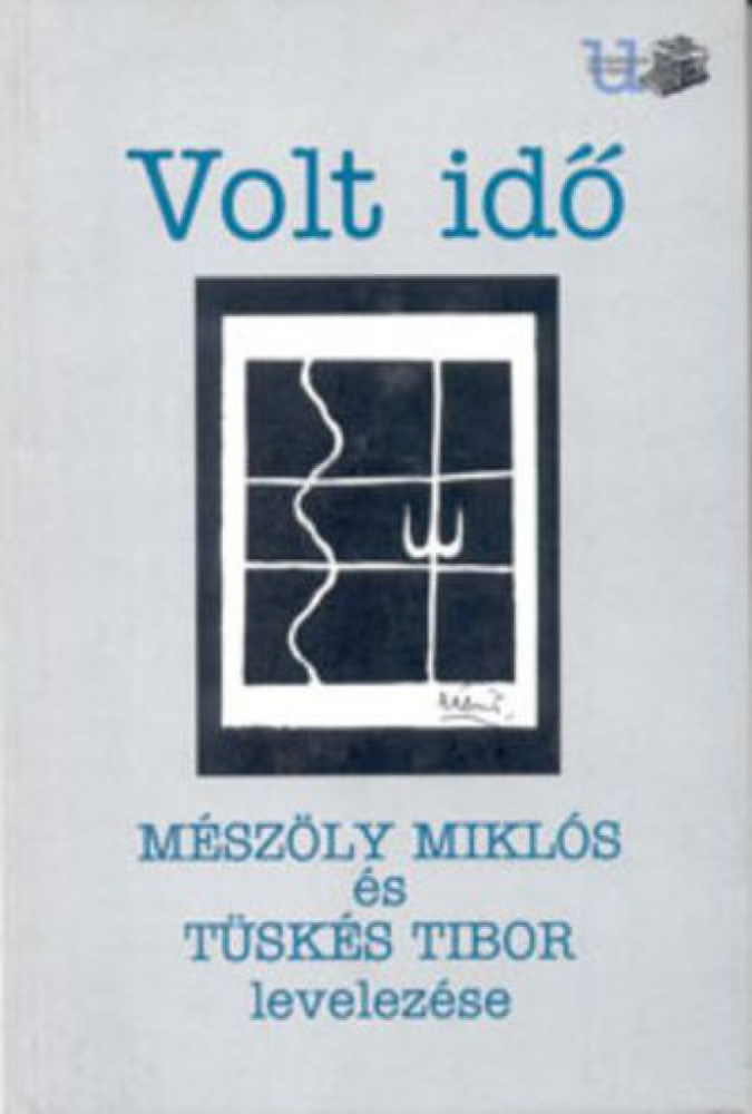 Volt idő - Mészöly Miklós és Tüskés Tibor levelezése - Image 2