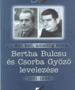 Alternative view of Bertha Bulcsu és Csorba Győző levelezése 1961-1995