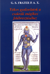 Alternative view of Titkos gyakorlatok a csakrák mágikus felébresztéséhez