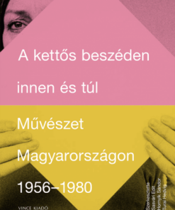 Alternative view of A kettős beszéden innen és túl - Művészet Magyarországon 1956-1980