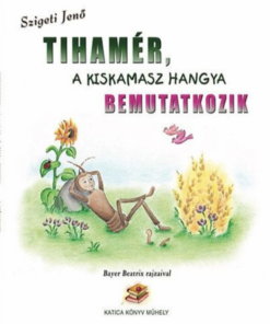 Alternative view of Tihamér, a kiskamasz hangya bemutatkozik