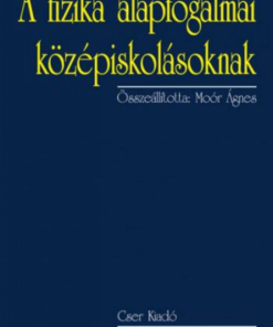 Alternative view of A fizika alapfogalmai középiskolásoknak - 2., bővített kiadás