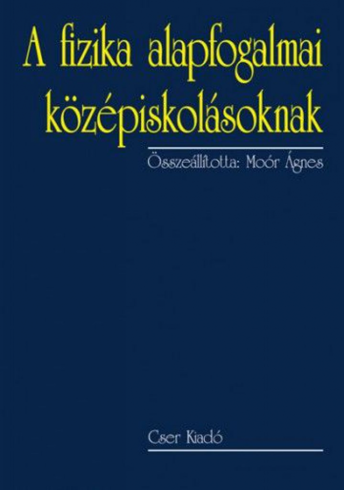 A fizika alapfogalmai középiskolásoknak - 2., bővített kiadás - Image 2