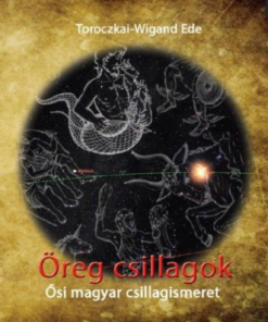 Öreg csillagok - Ősi magyar csillagismeret - Image 2