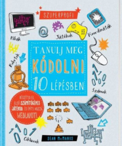 Alternative view of Tanulj meg kódolni 10 lépésben!