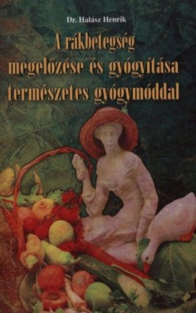A rákbetegség megelőzése és gyógyítása természetes gyógymóddal - Image 2