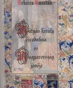 Mátyás király birodalma és Magyarország jövője - Image 2